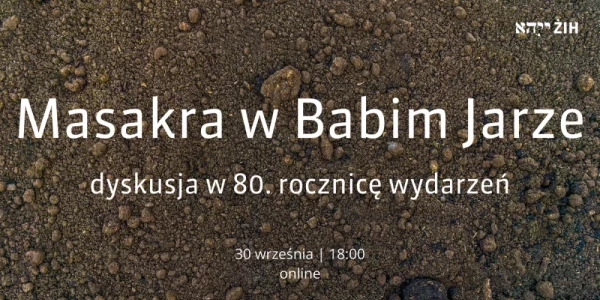 Masakra w Babim Jarze. Dyskusja w 80. rocznicę