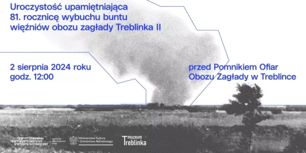 81. rocznica buntu więźniów obozu śmierci Treblinka II